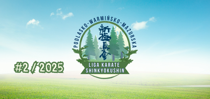 Podlasko-Warmińsko-Mazurska Liga Karate Shinkyokushin #2 2025